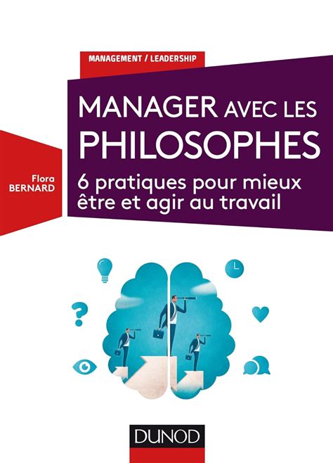 Manager avec les philosophes - 6 pratiques pour mieux être et agir au travail: 6 pratiques pour mieux être et agir au travail